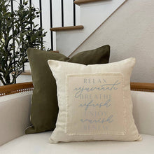 Cargar imagen en el visor de la galería, Relax Rejuvenate Breathe Refresh Enjoy Nourish Renew / (MS Natural) Pillow Cover
